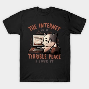 The Internet is a Terrible Place - Funny Evil Cat Gift T-Shirt